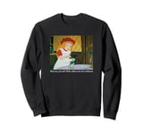 Alice in Wonderland Drink Tea Coffe is for the ordinary Sweatshirt