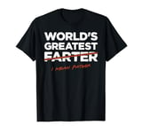 World's Greatest Farter - I Mean Father Funny Dad Jokes T-Shirt