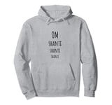 Om Shanti Pullover Hoodie