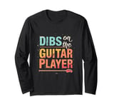 DIBS On The GUITAR PLAYER Music Fan Long Sleeve T-Shirt