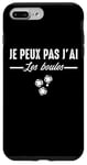 Coque pour iPhone 7 Plus/8 Plus Je Peux pas j'ai les boules Boccia Boule Pétanque Drôle