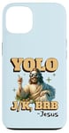 Coque pour iPhone 13 Yolo lol jk brb Jesus - Résurrection chrétienne amusante de Pâques