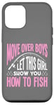 iPhone 12/12 Pro Let This Girl Show You How To Fish - Funny Fisher Girl Case