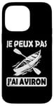 Coque pour iPhone 14 Pro Max Aviron 2025 Je Peux Pas J'ai Aviron avironneur Rameur fans