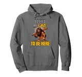 I Left My Cave To Be Here Man Cave Caveman Funny Husband Pullover Hoodie