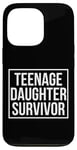 Coque pour iPhone 13 Pro Citation amusante pour la fête des pères avec inscription « Teenage Daughter Survivor »