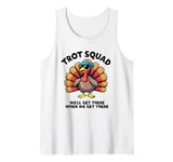 Trot Squad We'll Get There When We Get There, Thanksgiving Tank Top