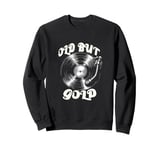 Vinyl Records Player Old But Gold Retro Vintage Sweatshirt