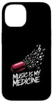 Coque pour iPhone 14 Music is my Medicine for Music Lovers for a Music Lover