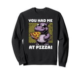 You Had Me at Pizza Funny Foodie Pizza Lovers Hippo Sweatshirt