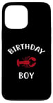 iPhone 13 Pro Max Birthday Boy LOBSTER T-Shirt LOBSTER Shirt for Birthday Case