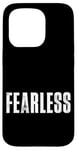 Coque pour iPhone 15 Pro Tee-shirt sans peur, citations de motivation intrépides et fortes