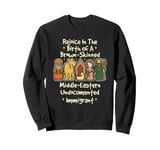 Rejoice In The Birth Of A Brown Skinned Middle Eastern Faith Sweatshirt