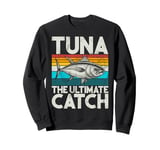 Tuna The Ultimate Catch Tuna Fishing Sweatshirt