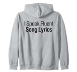 I Speak Fluent Song Lyrics Music Speaking Fluently Funny Zip Hoodie