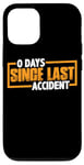 Coque pour iPhone 15 0 Days Since Last Accident | -