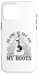 iPhone 16 Pro Max Blame It All On My Roots Fun Country Music Case