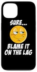 Coque pour iPhone 13 Blame It On The Lag Gamer Jokes Geek Sarcastic Jeu en ligne