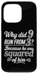 iPhone 13 Pro Why Did 9 Run From 3 Because He Was Squared of Him Math Joke Case