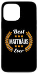 Coque pour iPhone 13 Pro Max Best Matthäus Ever Dicton amusant Prénom Matthäus