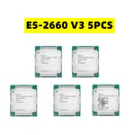 5 pièces Xeon CPU E5-2660V3 SR1Poly pour X99 DDR4 RAM 2.60GHz 10-Cores 25M LGA2011-3 E5-2660 V3 processeur E5 2660V3 E5 2660 V3