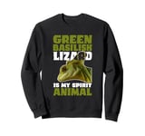 Green Basilisk Lizard Is My Spirit Animal Herpetologist Sweatshirt