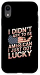 Coque pour iPhone XR Citations américaines « I Didn't Ask To Be American I Just Got Lucky »