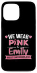 Coque pour iPhone 13 Pro Max Ruban rose, nous portons du rose pour Emily, soutien du cancer du sein