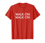 Walk On Liverpool T-Shirt