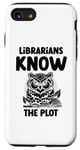 iPhone SE (2020) / 7 / 8 Librarians Know The Plot Librarian Book Reading Books Case