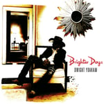 Dwight Yoakam  Brighter Days  CD