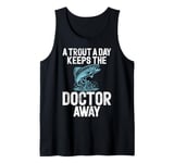 A Trout A Day Keeps the Doctor Away Trout Tank Top