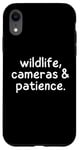 iPhone XR Wildlife Cameras and Patience Nature Photography Lovers Case