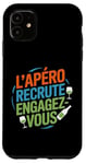 Coque pour iPhone 11 L'Apéro Recrute Engagez-vous Humour Convivialité Amusant