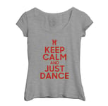 T-Shirt Femme Col Echancré Keep Calm And Just Dance Parodie Angleterre Danse