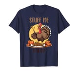 Funny Mmm Yeah Stuff Me Daddy Sexy Thanksgiving Turkey T-Shirt