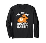 Follow the Orange Rabbit - Bitcoin Cryptocurrency Crypto Long Sleeve T-Shirt