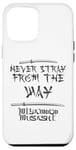 iPhone 12 Pro Max Miyamoto Musashi "Never stray from the way" Samurai Ronin Case