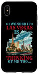 Coque pour iPhone XS Max I Wonder If Las Vegas Is Thinking Of Me Too… ----