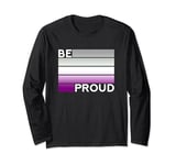 Be Proud Asexual Ace Pride Long Sleeve T-Shirt