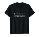 Oscar Wilde Be Yourself Quote T-Shirt