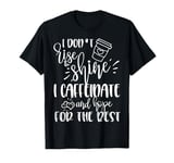 Funny Coffee Lover Saying Gift I Don’t Rise And Shine Mom T-Shirt