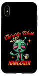 iPhone XS Max Out of this World s Alien Hangover s Funny Alien Cartoon Case