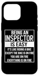 iPhone 16 Pro Max Funny inspector design saying: being an inspector is easy Case