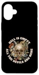 iPhone 16 Plus Hell is Empty All the Devils are Here - Shakespeare Quote Case