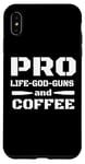 iPhone XS Max Pro Life Pro God Pro Guns and Coffee Lovers Case