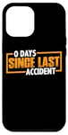 Coque pour iPhone 12 Pro Max 0 Days Since Last Accident | -