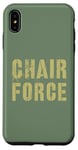 iPhone XS Max Sarcastic CHAIR FORCE Airman Warrior Proud Military Grunt Case