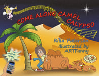 Come Along Camel Calypso  A Singalong‘n’Learn book with audio and video, from the Three Christmas Camels series, designed to help juniors learn to sightread.