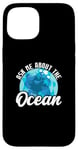 iPhone 15 Ask Me About The Ocean Marine Biologist Oceanographer Case